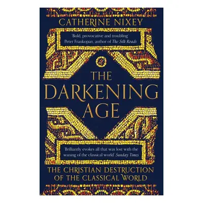 The Darkening Age - Catherine Nixey