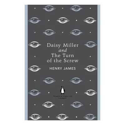 Daisy Miller and The Turn of the Screw - Henry James