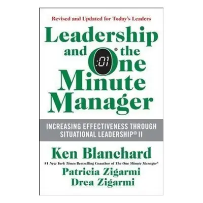 Leadership and the One Minute Manager - Patricia Zigarmi