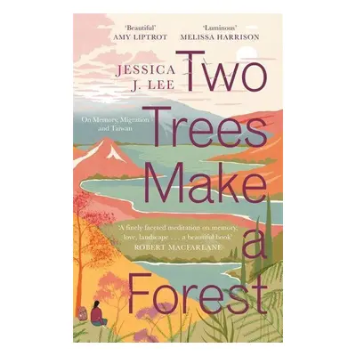 Two Trees Make a Forest - Jessica J. Lee