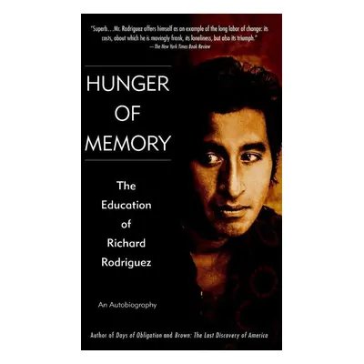 Hunger of Memory - Richard Rodriguez