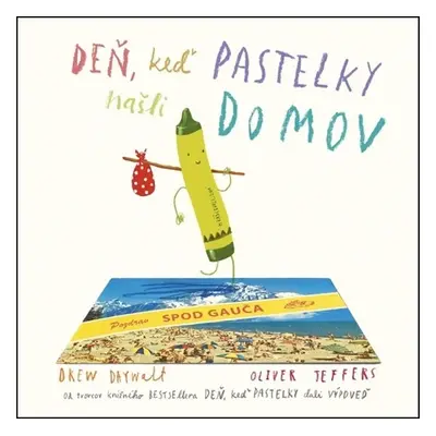 Deň, keď pastelky našli domov - Drew Daywalt