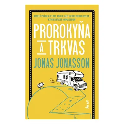 Prorokyňa a trkvas - Jonas Jonasson