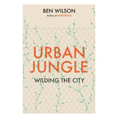 Urban Jungle - Ben Wilson