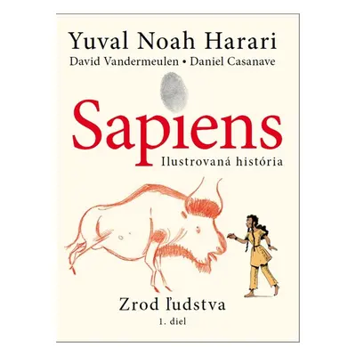 Sapiens - Ilustrovaná história - Yuval Noah Harari