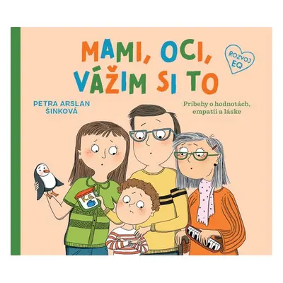 Mami, oci, vážim si to - Petra Arslan Šinková