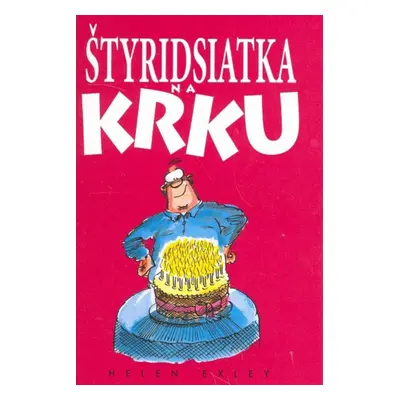 Štyridsiatka na krku - Helen Exley