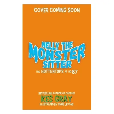 Nelly the Monster Sitter 03: The Hott Heds at No. 87 - Kes Gray