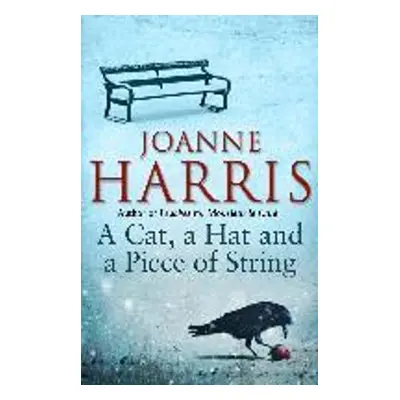 A Cat, a Hat, and a Piece of String - Joanne Harris