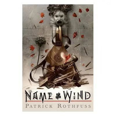 The Name of the Wind: 10th Anniversary Deluxe Edition - Patrick Rothfuss