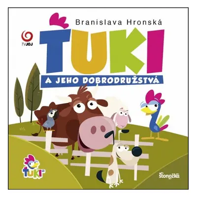 Ťuki a jeho dobrodružstvá - Branislava Hronská