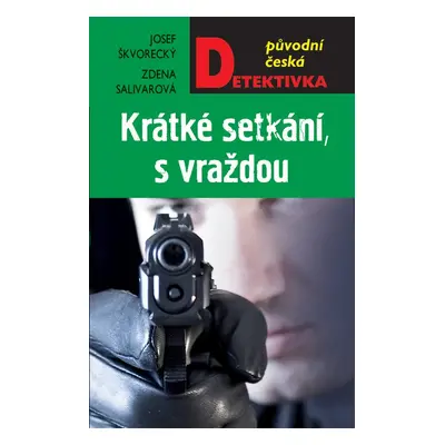 Krátké setkání, s vraždou - Zdena Salivarová