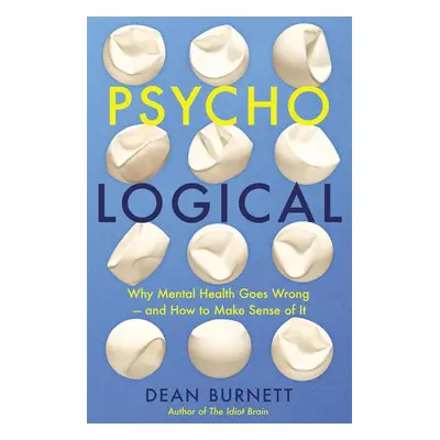 Psycho-Logical - Dean Burnett