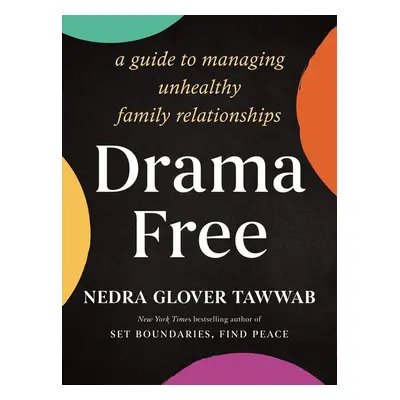 Drama Free - Nedra Glover Tawwab