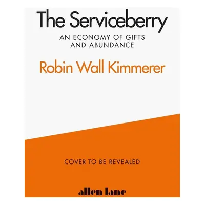 The Serviceberry - Robin Wall Kimmerer