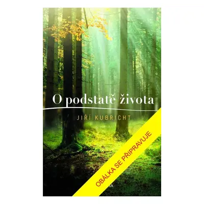 O podstatě života - Jiří Kubricht