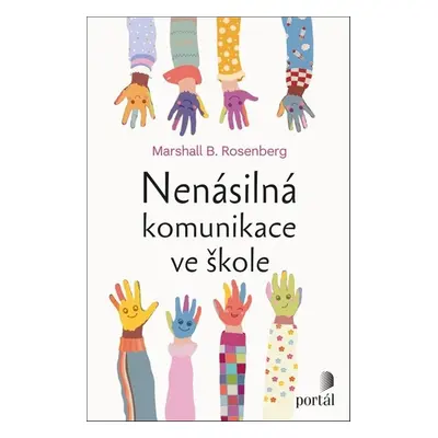 Nenásilná komunikace ve škole - Marshall B. Rosenberg