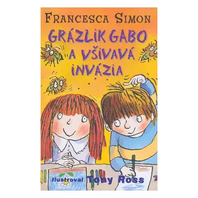 Grázlik Gabo a všivavá invázia - Francesca Simon