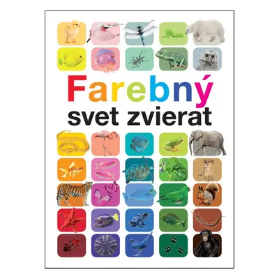 Farebný svet zvierat - Anita Ganeriová