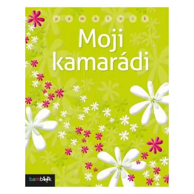 Moji kamarádi - Autor Neuveden