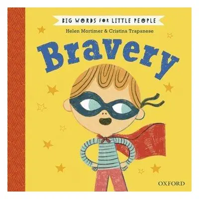 Big Words for Little People: Bravery - Helen Mortimer