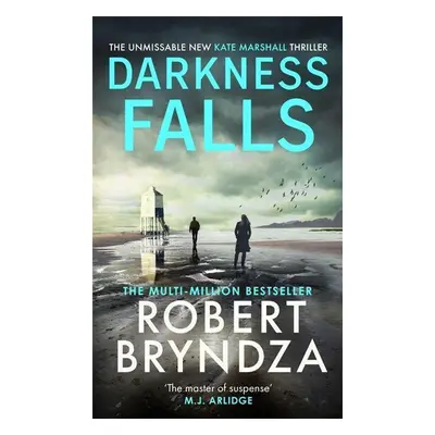 Darkness Falls - Robert Bryndza