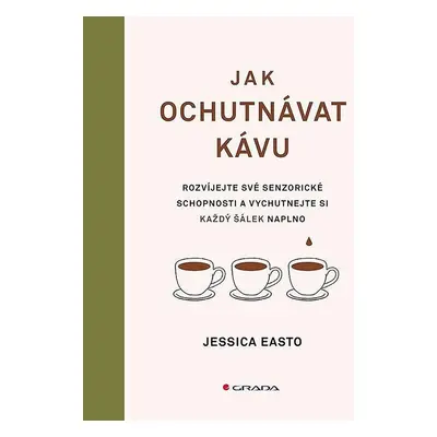 Jak ochutnávat kávu - Jessica Easto