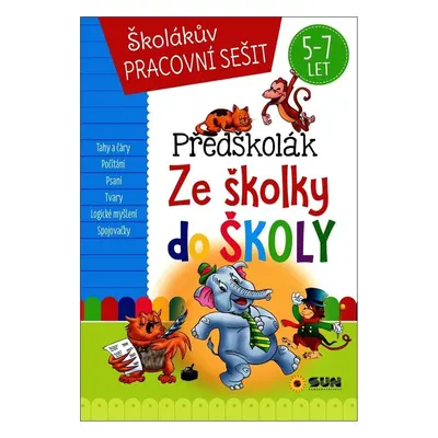 Předškolák Ze školky do školy - Autor Neuveden