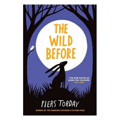 The Wild Before - Piers Torday