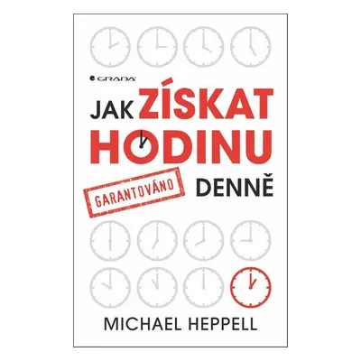 Jak získat hodinu denně - Michael Heppell