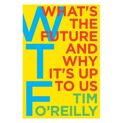 WTF - Tim O'Reilly