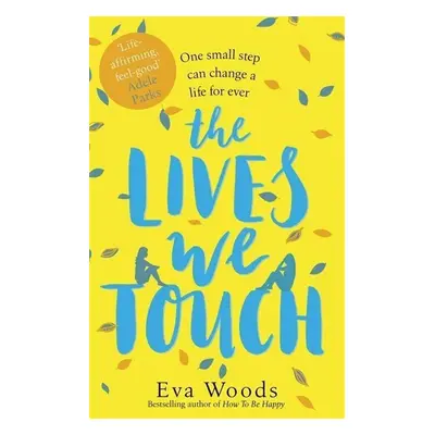 The Lives We Touch - Eva Woodsová