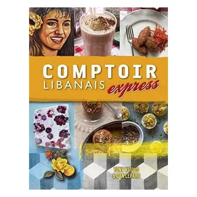 Comptoir Libanais Express - Tony Kitous