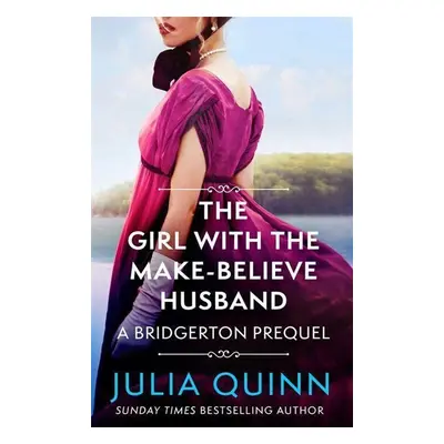 The Girl with the Make-Believe Husband - Julia Quinn