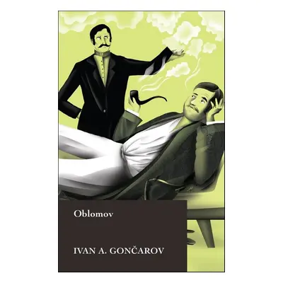 Oblomov - Ivan Alexandrovič Gončarov