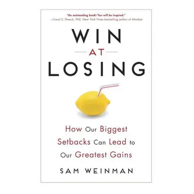 Win at Losing - Sam Weinman