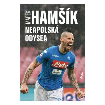 Marek Hamšík Neapolská odysea - Marek Hamšík