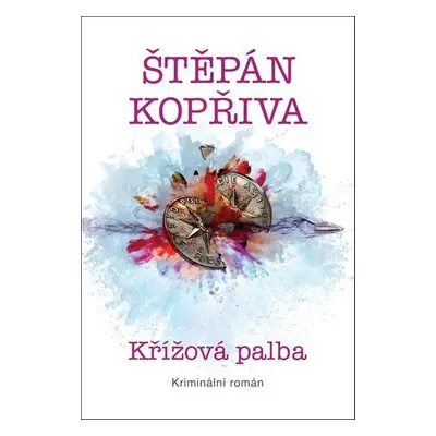 Křížová palba - Štěpán Kopřiva