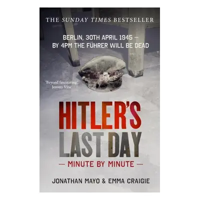 Hitler's Last Day - Jonathan Mayo