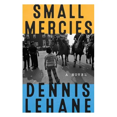 Small Mercies - Dennis Lehane