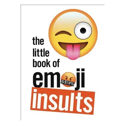 The Little Book of Emoji Insults - Ebury Press