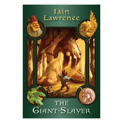 The Giant-Slayer - Iain Lawrence