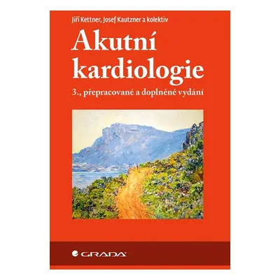 Akutní kardiologie - Josef Kautzner