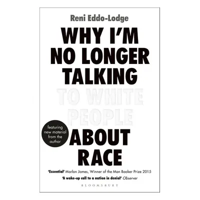 Why I'm No Longer Talking to White People About Race - Reni Eddo-Lodge