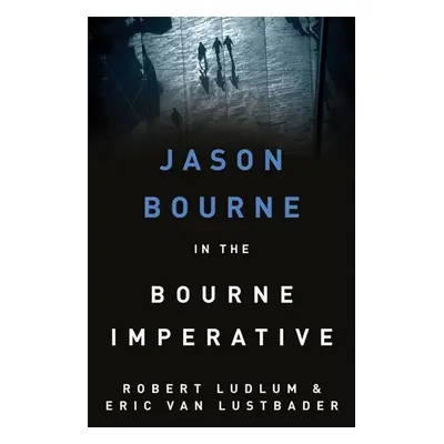 Robert Ludlum's The Bourne Imperative - Eric Van Lustbader