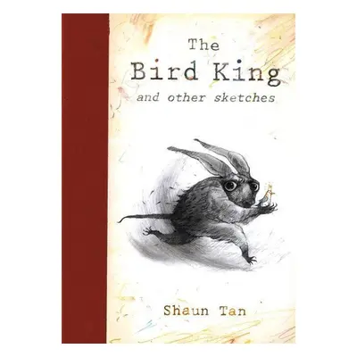 The Bird King - Shaun Tan