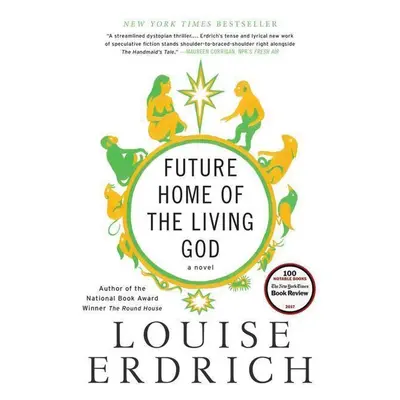 Future Home of the Living God - Louise Erdrich