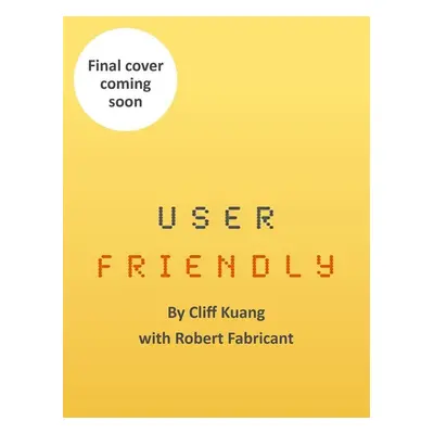 User Friendly - Robert Fabricant