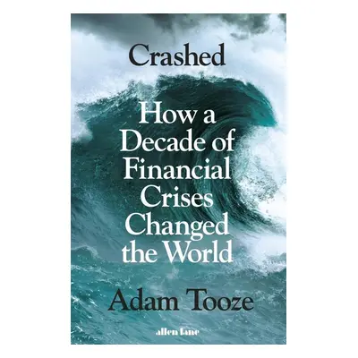 Crashed - Adam Tooze