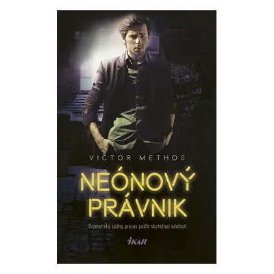 Neónový právnik - Victor Methos